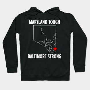 Maryland Tough Baltimore Strong Hoodie